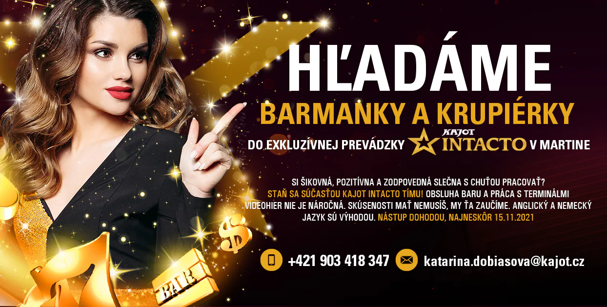 Hľadáme barmanky a krupiérky do novootvorenej prevádzky KAJOT INTACTO v Martine